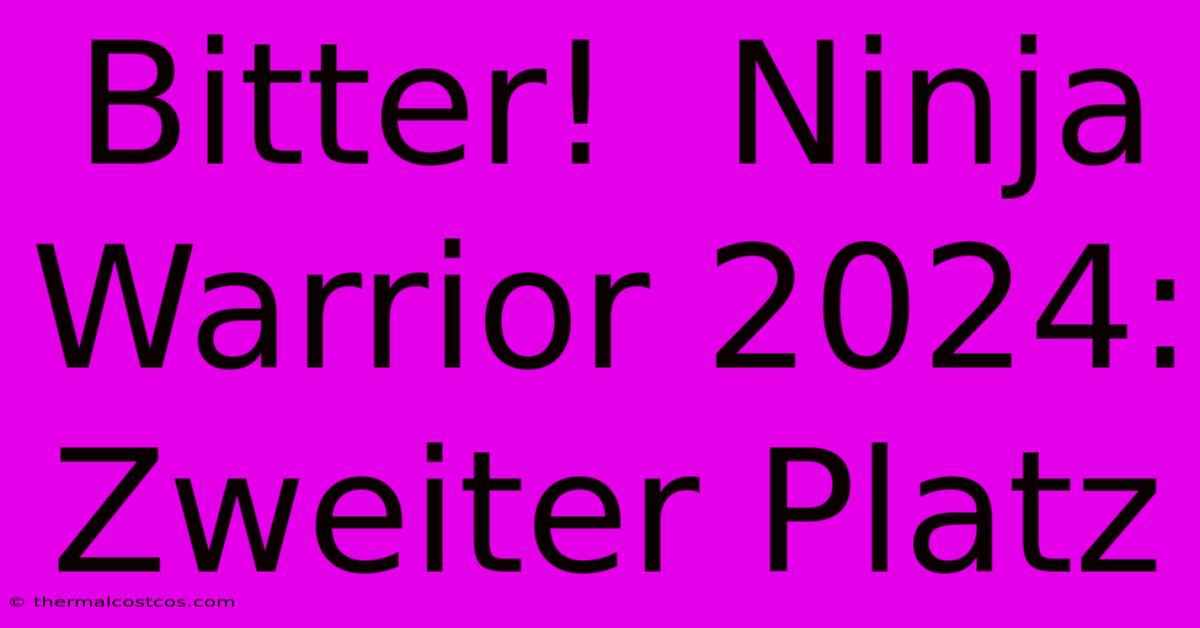 Bitter!  Ninja Warrior 2024:  Zweiter Platz