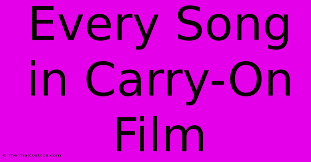 Every Song In Carry-On Film