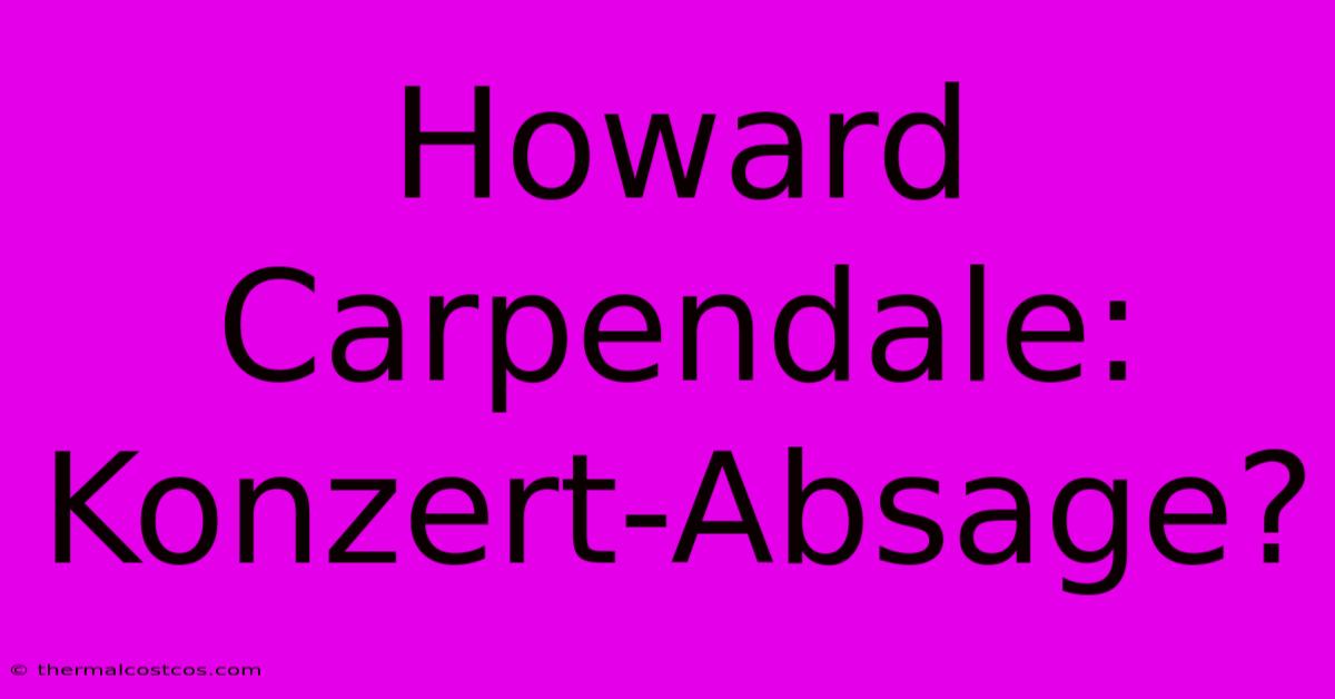 Howard Carpendale: Konzert-Absage?