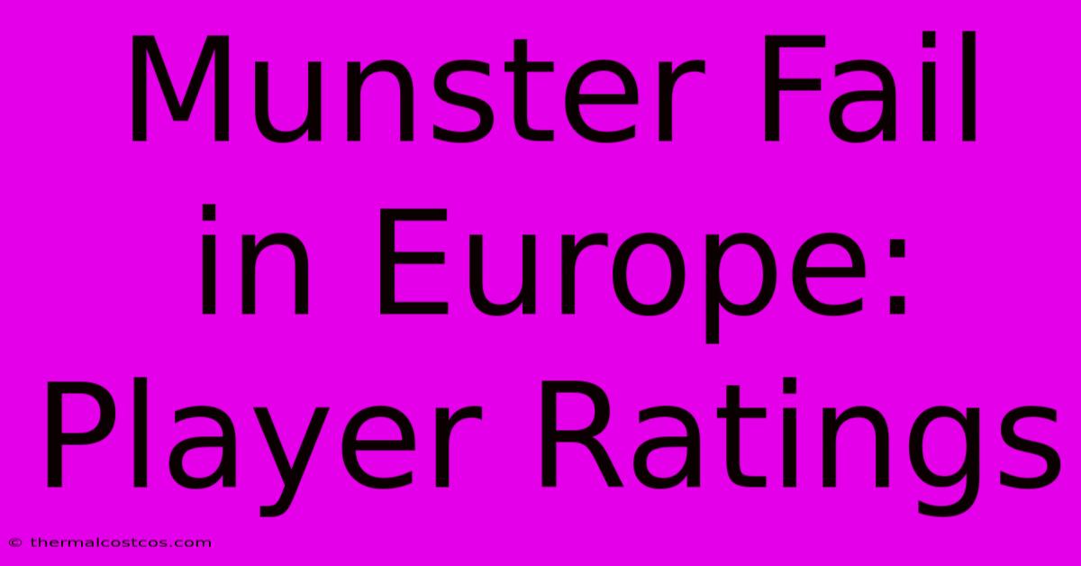 Munster Fail In Europe: Player Ratings