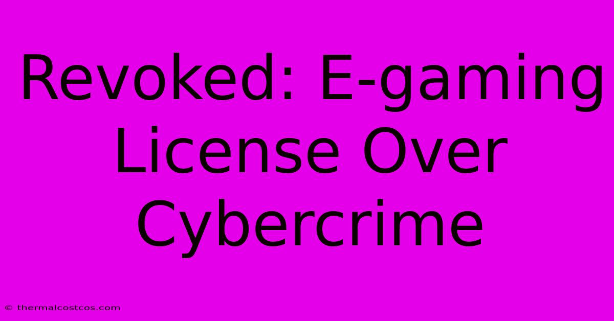 Revoked: E-gaming License Over Cybercrime