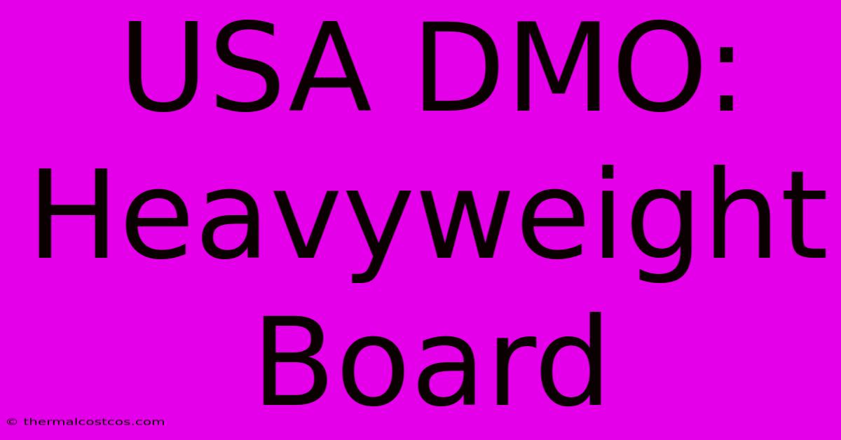 USA DMO: Heavyweight Board