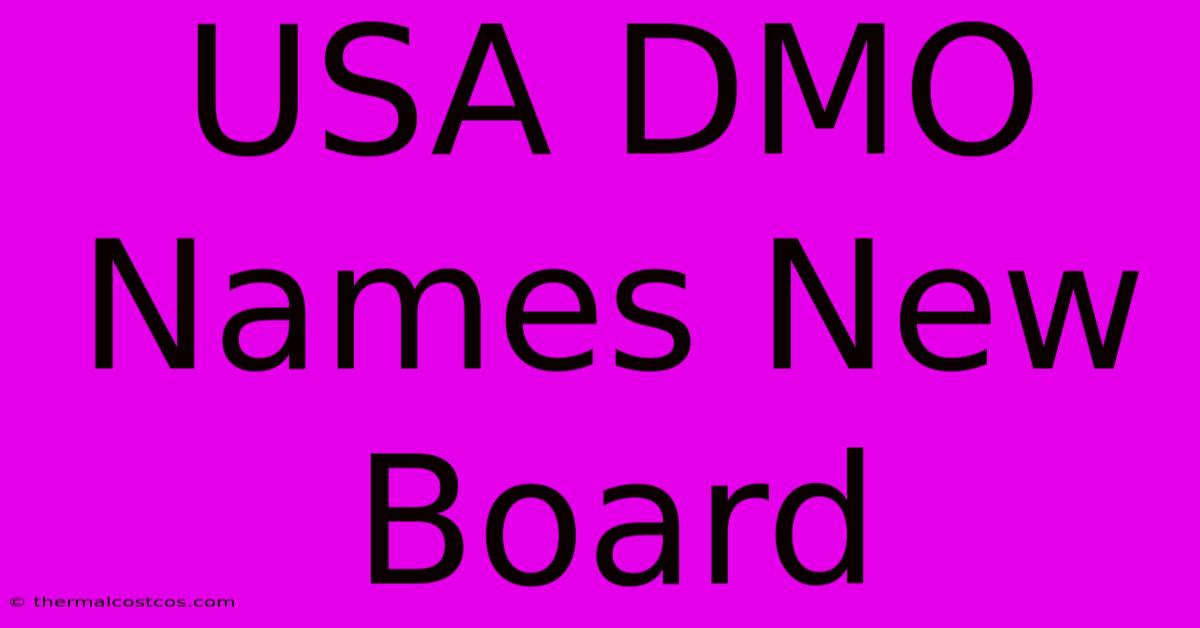 USA DMO Names New Board